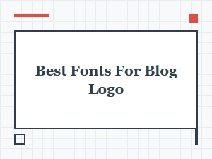 Best Free Fonts for Blog Logo Design